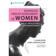 Advanced Health Assessment of Women by Secor, R. Mimi; Holland, Aimee, 9780826179623