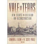 Vale of Tears : New Essays on Religion and Reconstruction by Blum, Edward J.; Poole, W. Scott, 9780865549623