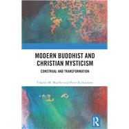 Modern Buddhist and Christian Mysticism by Charles M. Mueller; Peter Richardson, 9781032759623
