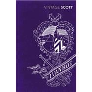 Ivanhoe by Scott, Sir Walter, 9780099589624