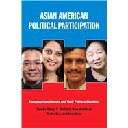 Asian American Political Participation by Wong, Janelle; Ramakrishnan, S. Karthick; Lee, Taeku; Junn, Jane, 9780871549624