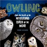 Owling by Wilson, Mark; Burns, Deborah; Hiley, Lisa H., 9781612129624