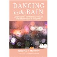Dancing in the Rain by Murphy, Jerome T.; Germer, Christopher, 9781612509624