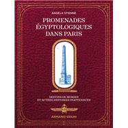 Promenades �gyptologiques dans Paris by Angela Stienne, 9782200639624