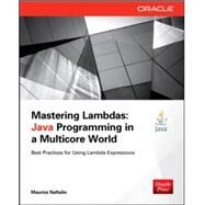 Mastering Lambdas Java Programming in a Multicore World by Naftalin, Maurice, 9780071829625