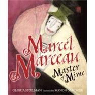 Marcel Marceau by Spielman, Gloria; Gauthier, Manon, 9780761339625