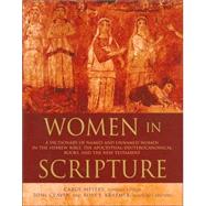 Women in Scripture: A Dictionary of Named and Unnamed Women in the Hebrew Bible, the Apocryphal/Deuterocanonical Books and the New Testament by Meyers, Carol, 9780802849625