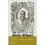 Adrian Willaert: A Guide to Research by Kidger; David, 9780815339625