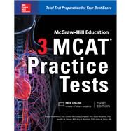 McGraw-Hill Education 3 MCAT Practice Tests, Third Edition by Hademenos, George; McCloskey Campbell, Candice; Murphree, Shaun; Warner, Jennifer; Wachholz, Amy; Zahler, Kathy, 9781259859625