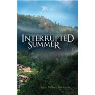 Interrupted Summer by Bernardez, Eric Gillies, 9781631929625