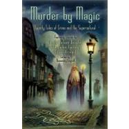 Murder by Magic Twenty Tales of Crime and the Supernatural by Edghill, Rosemary, 9780446679626
