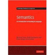 Semantics: An Introduction to Meaning in Language by Ronnie Cann , Ruth Kempson , Eleni Gregoromichelaki, 9780521819626