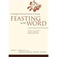 Feasting on the Word by Bartlett, David L.; Taylor, Barbara Brown, 9780664239626