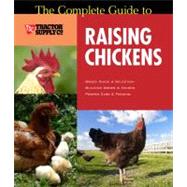 The Complete Guide to Raising Chickens by Heinrichs, Christine, 9780760339626