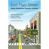 East Main Street by Dave, Shilpa; Nishime, Leilani; Oren, Tasha G., 9780814719626