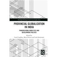 Regional Diasporas and Transnational Flows to India: Provincial Globalisation by Upadhya; Carol, 9781138069626