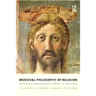 Medieval Philosophy of Religion by Graham Oppy; N. N. Trakakis, 9781315729626