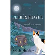 Peril & Prayer by Matthews, Olivia, 9781432859626