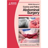 Bsava Manual of Canine and Feline Abdominal Surgery by Williams, John M.; Niles, Jacqui D., 9781905319626