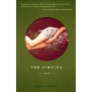 The Virgins A Novel by Erens, Pamela, 9781935639626
