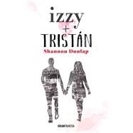 Izzy + Tristn by Dunlap, Shannon, 9786075279626