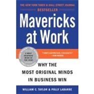 Mavericks at Work by Taylor, William C., 9780060779627