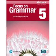 Focus on Grammar 5 Workbook by Maurer, Jay, 9780134579627