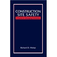 Construction Site Safety by Hislop, Richard D., 9780367399627