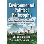 Environmental Political Philosophy by Gasparski,Wojciech W., 9781138509627