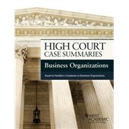 High Court Case Summaries, Business Organizations by Staff, Publisher's Editorial, 9781628109627