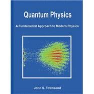 Quantum Physics by Townsend, John S., 9781891389627