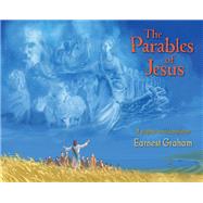 The Parables of Jesus by Graham, Earnest, 9781933339627