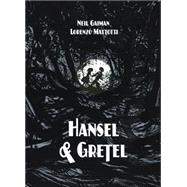 Hansel and Gretel Standard Edition (A Toon Graphic) by Gaiman, Neil; Mattotti, Lorenzo, 9781935179627