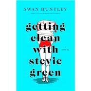 Getting Clean With Stevie Green by Huntley, Swan, 9781982159627