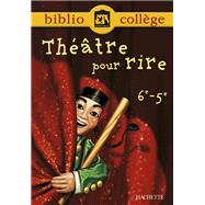 Bibliocollge - Thtre pour rire - 6e - 5e by Bertrand Lout; Patrick Qurillacq, 9782011689627