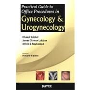 Practical Guide to Office Procedures in Gynecology and Urogynecology by Abuhamad, Alfred Z., M.D.; Sakhel, Khaled, M.D.; Lukban, James Chivian; Jones, Howard W., Jr., 9789350259627