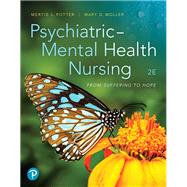 Psychiatric-Mental Health Nursing From Suffering to Hope by Potter, Mertie L; Moller, Mary, 9780134879628