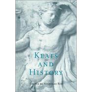 Keats and History by Edited by Nicholas Roe, 9780521039628