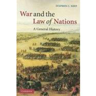 War and the Law of Nations: A General History by Stephen C. Neff, 9780521729628