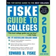 Fiske Guide to Colleges 2012 by Fiske, Edward B.; Logue, Robert (CON), 9781402209628