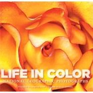 Life in Color National Geographic Photographs by Griffiths, Annie; Hitchcock, Susan; Adler, Jonathan, 9781426209628