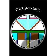 The Right to Sanity by O'Loughlin, John, 9781502749628