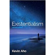 Existentialism An Introduction by Aho, Kevin, 9781509539628