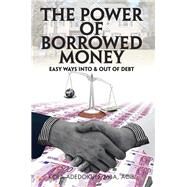 The Power of Borrowed Money by Adedokun, Kola, 9781543409628