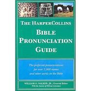 The HarperCollins Bible Pronunciation Guide by Walker, William O., 9780060689629