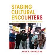 Staging Cultural Encounters by Goodman, Jane E., 9780253049629
