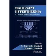 Malignant Hyperthermia by Ohnishi, S. Tsuyoshi; Ohnishi, Tomoko, 9780367449629