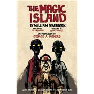 The Magic Island by Seabrook, William; King, Alexander; Ollmann, Joe; Romero, George A., 9780486799629