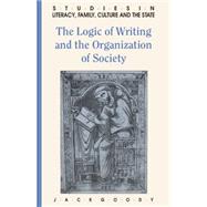 The Logic of Writing and the Organization of Society by Jack Goody, 9780521339629