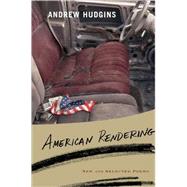 American Rendering by Hudgins, Andrew, 9780547249629
